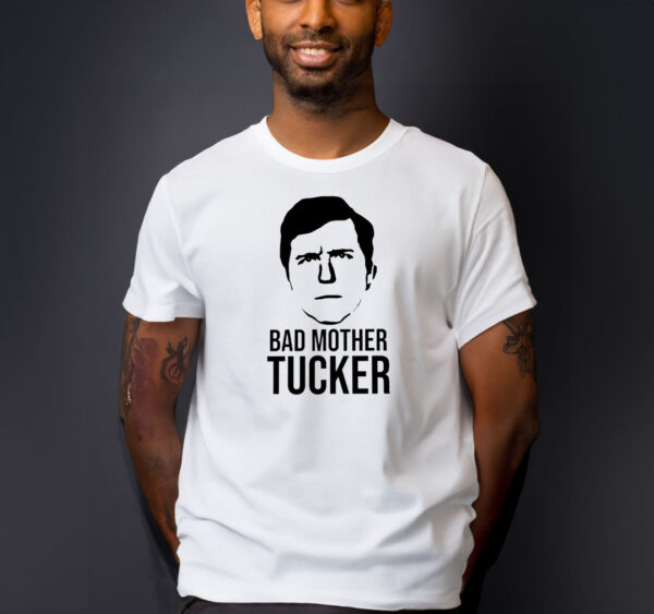 Bad Mother Tucker: The Ultimate Statement Tee