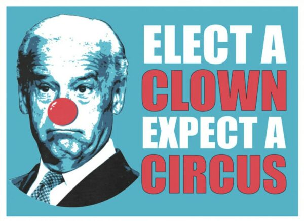 Biden: Elect a Clown, Expect a Circus Yard Sign - Image 2