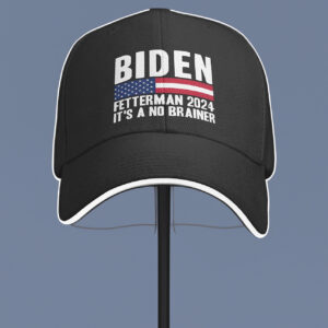 Biden Fetterman 2024 Its A No Brainer Hats Embroidery