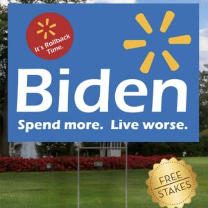 Biden Spend more Live worse Yard Signs