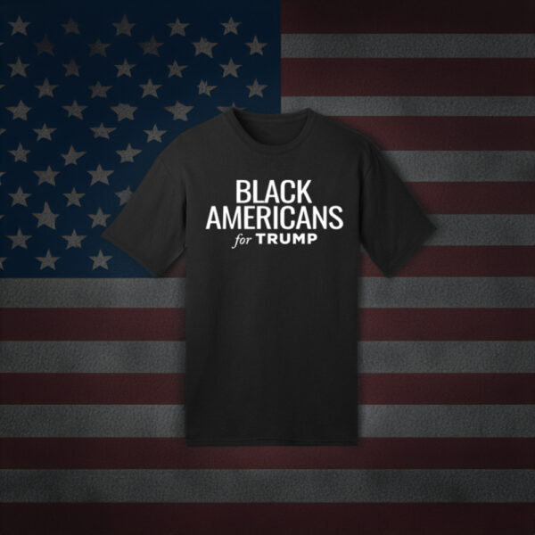 Black Americans for Trump Black T-Shirt