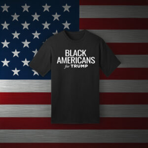 Black Americans for Trump Black T-Shirt Us