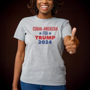 Cuban American For Trump T Shirt