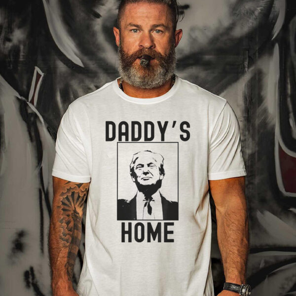 Daddy's Home: Show Your Trump Republican Pride with Our Hilarious 2024 T-Shirt