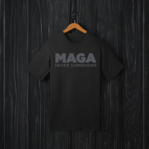 Dark MAGA 2024 Never Surrender Black Shirts