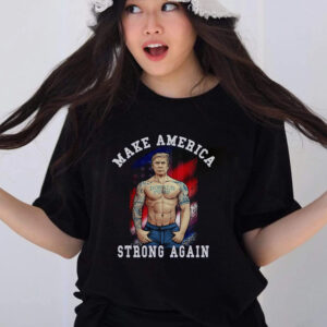 Donald Pump Make America Strong Again US T Shirts