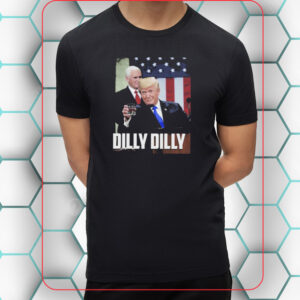 Donald Trump 2024 SOTU Dilly Dilly shirt