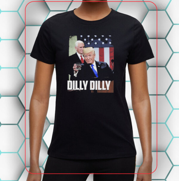 Donald Trump 2024 SOTU Dilly Dilly T-Shirt: Show Your Support in Style