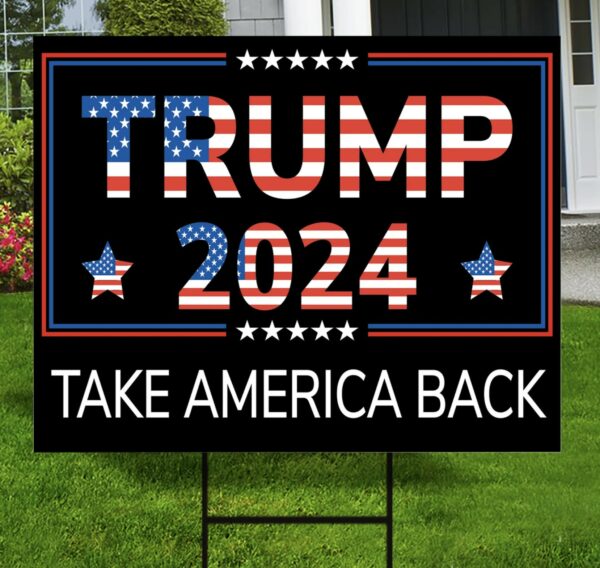 Take America Back with Donald Trump 2024 Yard Sign - Image 2