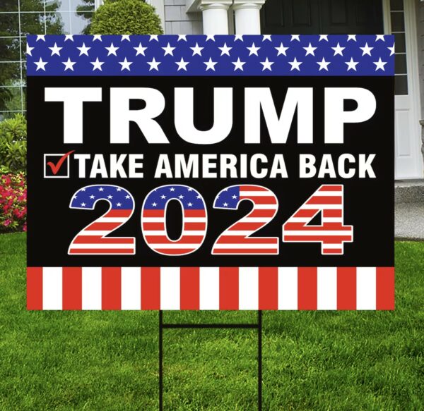 Take America Back with Donald Trump 2024 Yard Sign - Image 2