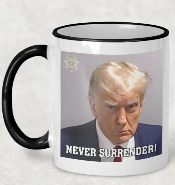 Donald Trump Mug Shot: Never Surrender, Unique Trump 2024 Coffee - Image 2