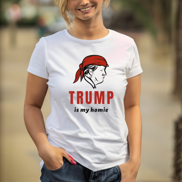 Donald Trump Is My Homie: Show Your Support with This Patriotic T-Shirt