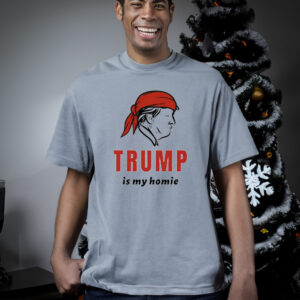 Donlad Trump is my homie art t shirts