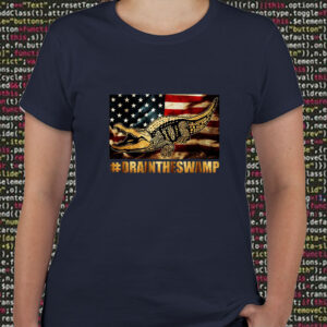 Drain The Swamp Washington DC Donald Trump President T Shirts