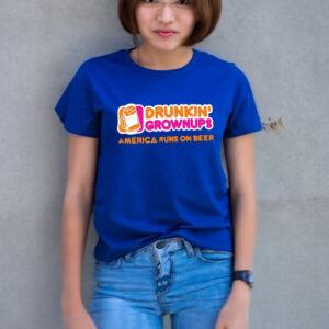 Drunkin grownups America runs on beer t shirts