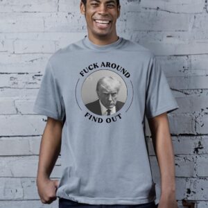 Ex President Mugshot FAFO Fuck Around Find Out T Shirts