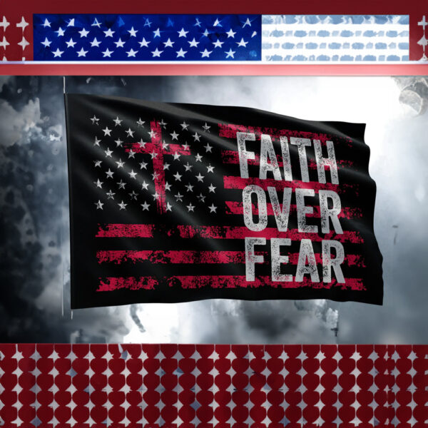 Unleash Your Faith: Conquer Fear with Our Faith Over Fear Flag - Image 2