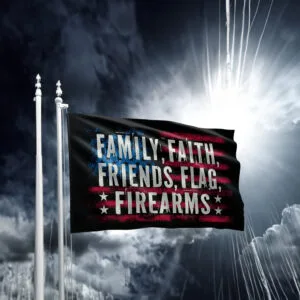 Family Faith Friends Flag Firearms 2024 Flag