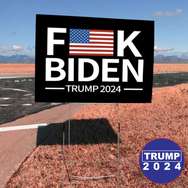 2024 Political Yard Sign: Express Your Political Views with Our Fuck Biden Trump Sign