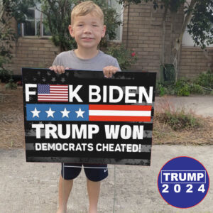 Fuck Biden Trump Won 2024 Yard Sign