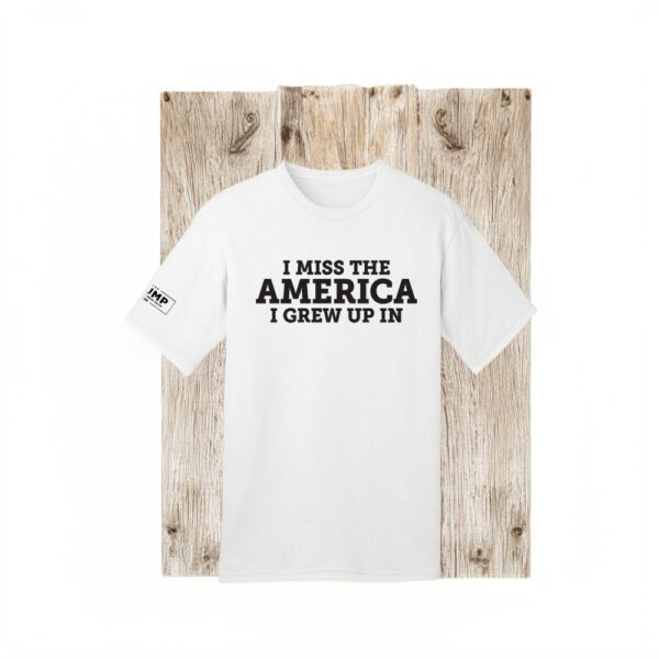 I Miss The America I Grew Up In White T-Shirt