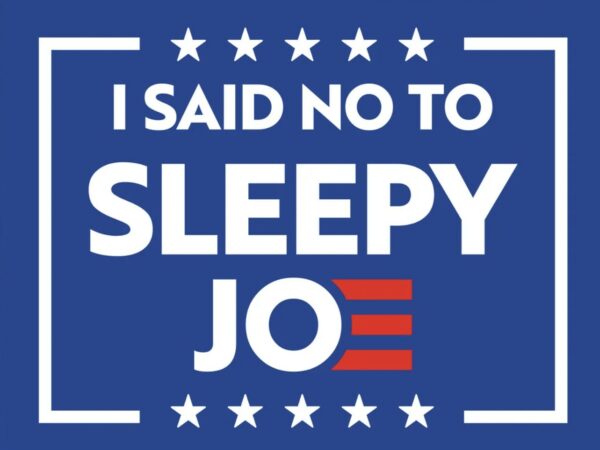 I Said NO to Sleepy Joe Biden 2024 Yard Sign: Show Your Support for Conservative Values - Image 2