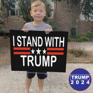 I Stand With Trump 2024 Yard Sign 1