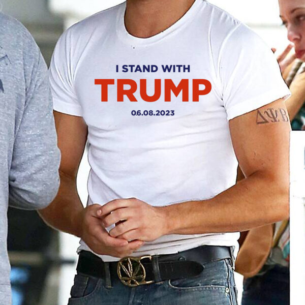 I Stand With Trump 6.8.23 Men's Unisex T-Shirt: Show Your Support for the 45th President