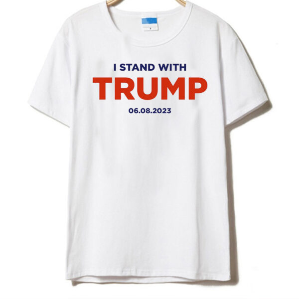 I Stand With Trump 6.8.23 Men's Unisex T-Shirt: Show Your Support for the 45th President - Image 2