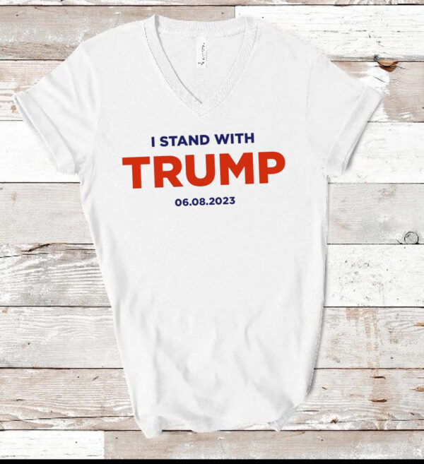 I Stand With Trump 6.8.23 White Unisex V-Neck: Show Your Support in Style