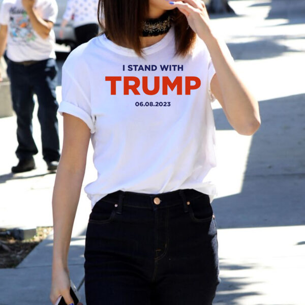 Show Your Support: I Stand With Trump 6.8.23 Women's Shirt - Image 2