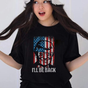 Ill Be Back Trump 2024 Vintage Donald Trump 4th Of July T Shirts 1