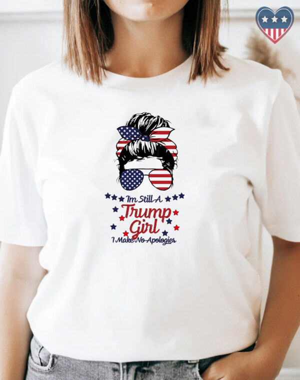 I'm Still A Trump Girl 2024: Unapologetically Supporting Trump