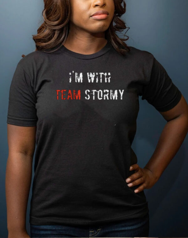 Show Your Support: I'm With Team Stormy Donald Trump Shirt - Image 2