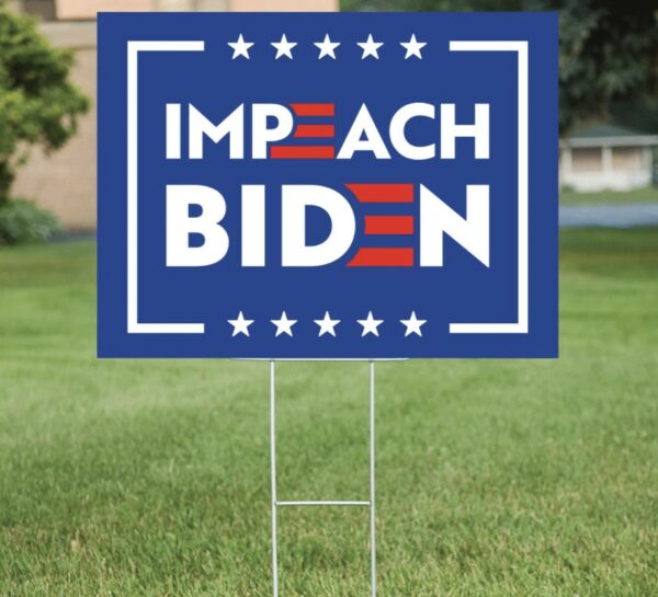 Impeach Joe Biden 2024: Show Your Support with Our Yard Sign