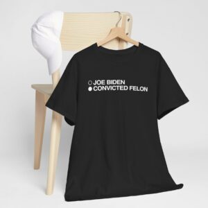 Joe Biden Convicted Felon T-Shirt ú