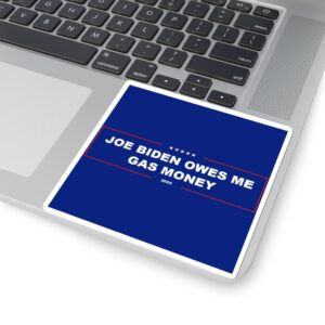 Joe Biden Owes Me Gas Money Bumper Sticker 1