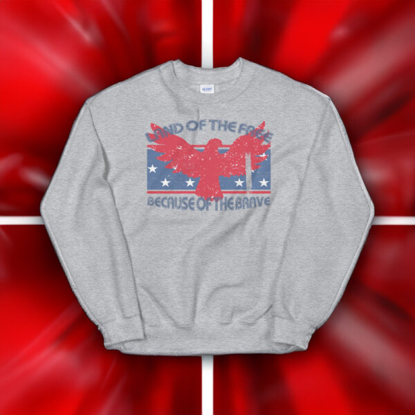 Patriotic Pride: Land of the Free, Thanks to the Brave Unisex Sweatshirt - Image 2