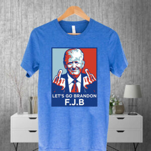 Lets Go Brandon FJB T shirt