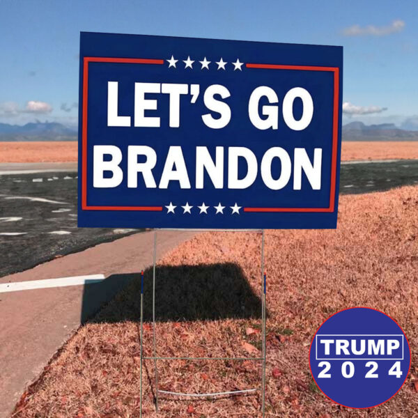 Show Your Patriotism with the "Let's Go Brandon" Yard Sign