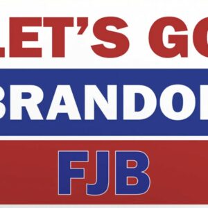 Lets go Brandon FJB Red White Blue Yard Signs