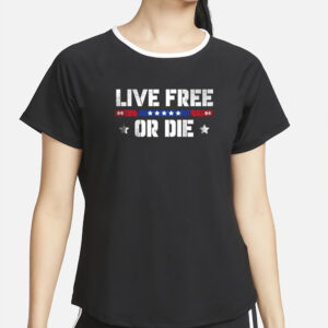 Live Free Or Die T Shirt2