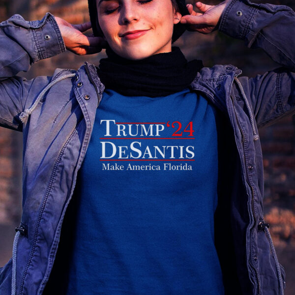 Make America Florida: Trump DeSantis 2024 T-Shirt