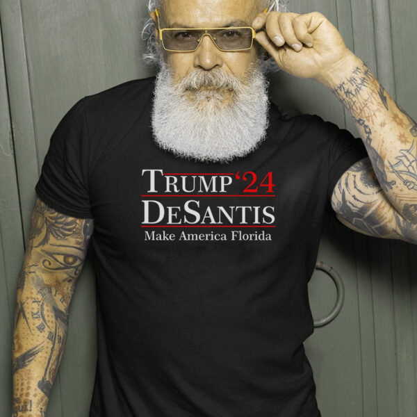 Make America Florida: Trump DeSantis 2024 T-Shirt - Image 2