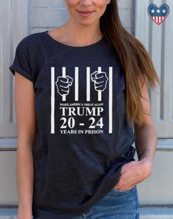 Make America Great Again: Trump 20-24 Years in Prison Cotton T-Shirt