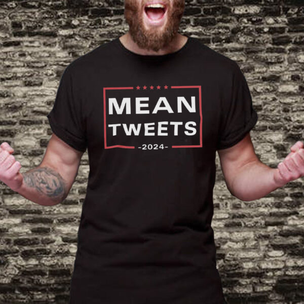 Mean Tweets Humor 2024: The Ultimate T-Shirt for a Hilarious Election Year