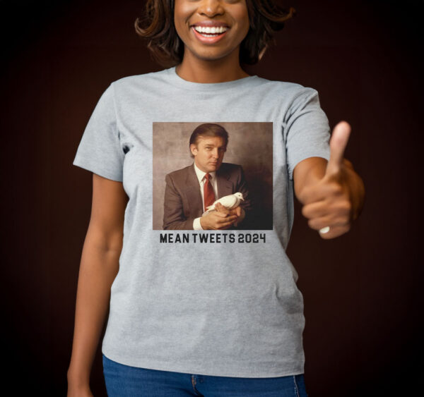 Mean Tweets T-Shirt: Show Your Support for Trump 2024 - Image 2