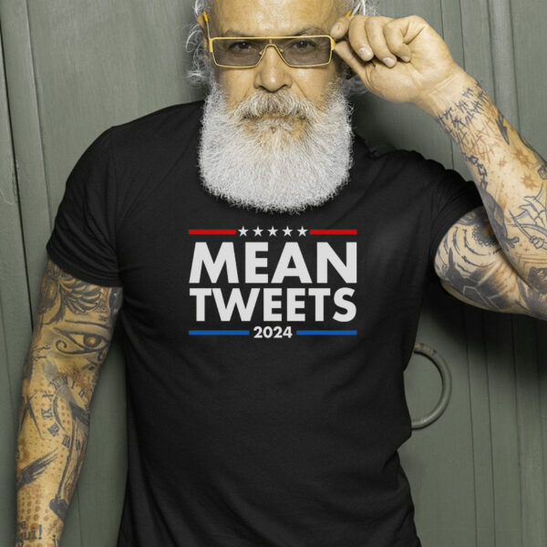 Mean Tweets Trump Election 2024: The Ultimate Political Statement T-Shirt - Image 2