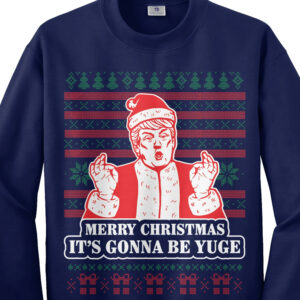 Merry Christmas Its Going To Be Yuge Trump Shirt