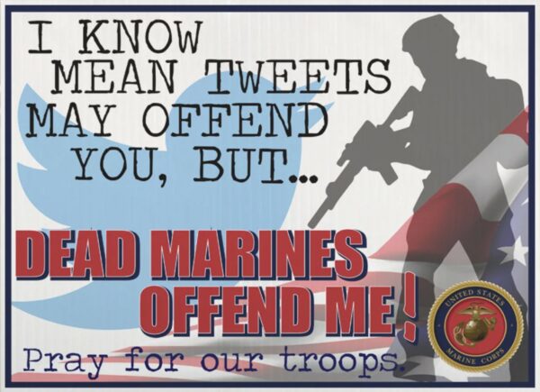 Mean Tweet or Dead Marines? The Most Offensive Yard Sign Ever - Image 2